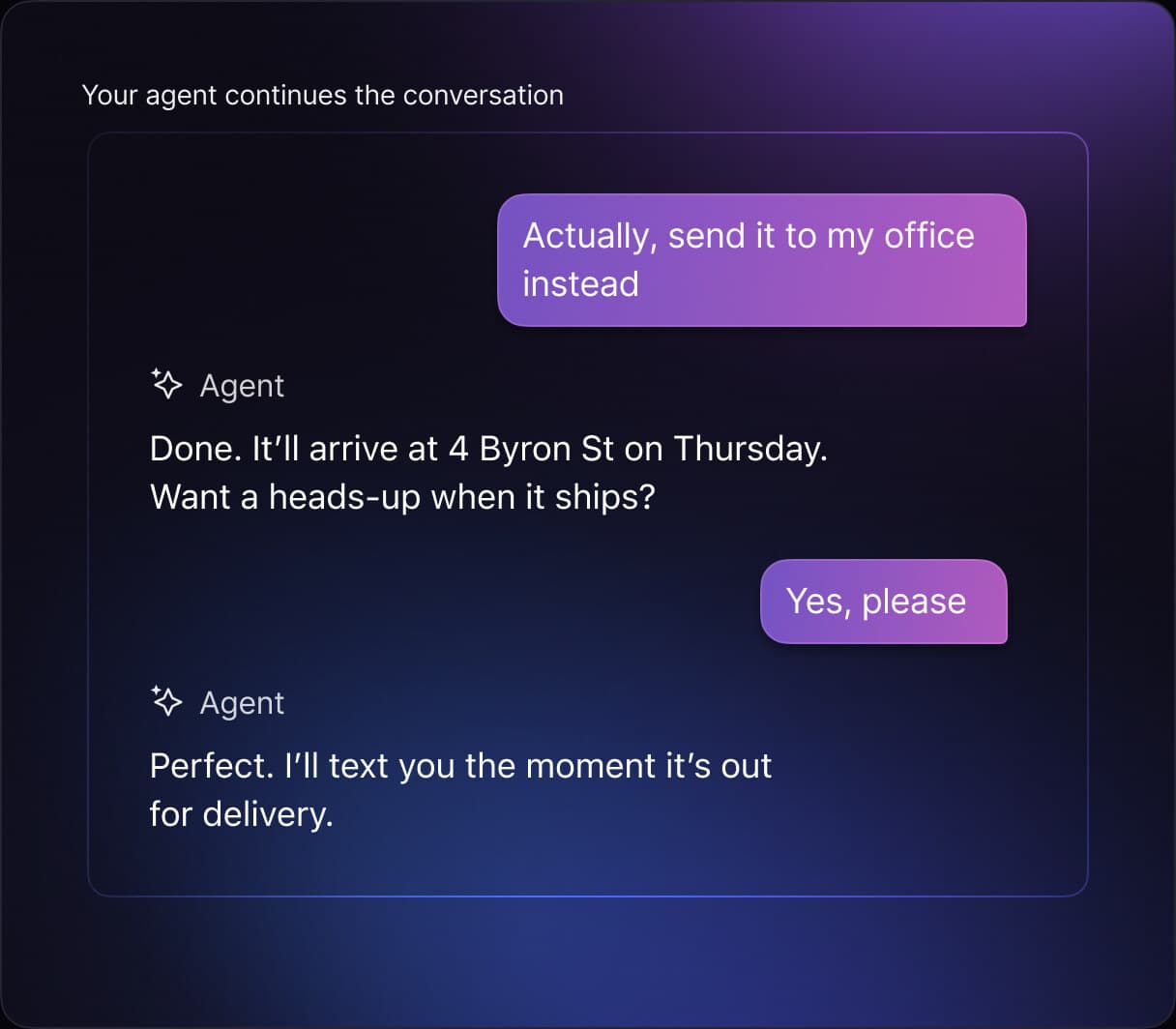 The same thread continuing, with the agent confirming a new delivery address and offering a heads-up when it ships.