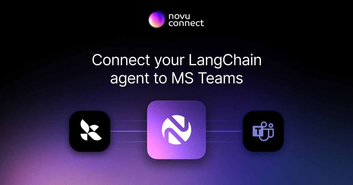Connect your LangChain agent to Microsoft Teams with Novu Connect